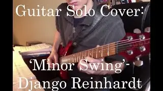 Guitar Cover: Django Reinhardt - 'Minor Swing' Guitar Solo