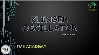 Klinger Oscillator | Technical Indicator | PSX | Trading Strategy | TME-Academy.