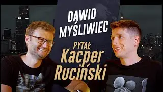 PYTAŁ KACPER RUCIŃSKI - odc. 7 - Dawid Myśliwiec (UWAGA! NAUKOWY BEŁKOT)