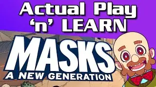 Masks (PbtA) - Actual Play 'n' Learn!