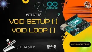 What is Void Setup () and Void Loop () in Arduino? (In Hindi) | Arduino Tutorial