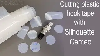 How to cut plastic hook tape with Silhouette Cameo
