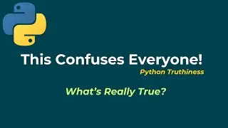 Python Truthiness: What’s REALLY True? (This Confuses Everyone!)