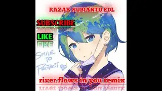 river flows in you remix [RZKEDL]