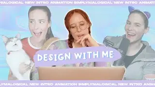 Redesigning Simply Nailogical's Intro | Design With Me