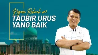 Negara Rahmah 3: Tadbir Urus Yang Baik