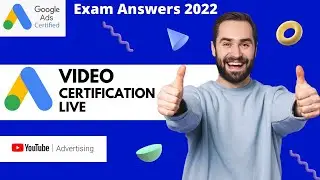 Google Ads Video Certification - Live Exam Questions and Answers 2022 - Be Certified