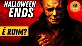 HALLOWEEN ENDS - É Ruim? - Crítica Especial de Halloween
