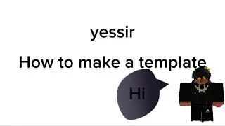 How To Make A Template 🗿