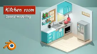 kitchen room in blender 3.3 | speed modeling |