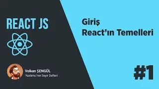 ReactJS Ders 01 : React'ın Temelleri