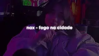 Nax - Fogo Na Cidade (Lyric Video)