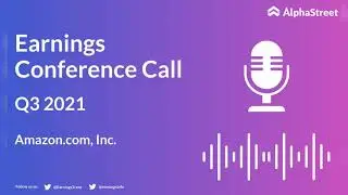 AMZN Stock | Amazoncom Inc Q3 2021 Earnings Call