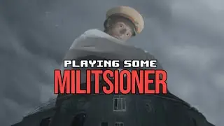 Playing Some - Militsioner!?! (Beta)