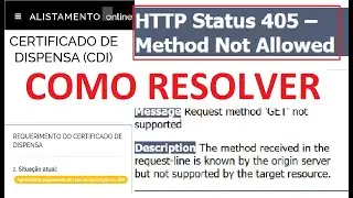COMO RESOLVER ERRO 405 NO PAGAMENTO DO CDI DO ALISTAMENTO - CERTIFICADO DE DISPENSA