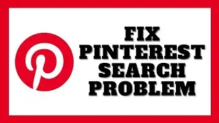 How To Fix Pinterest Search Not Working Correctly