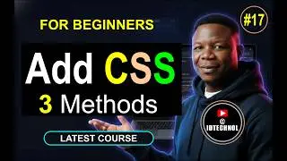 #17. How To Add CSS to HTML File (Inline, Internal & External CSS Explained)