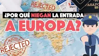 Why is entry to Europe denied?