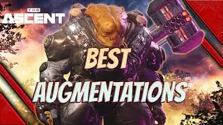 The Ascent best augmentations in the game - strongest damage defensive and crowd control