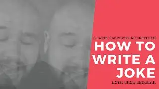 How To Write A Joke