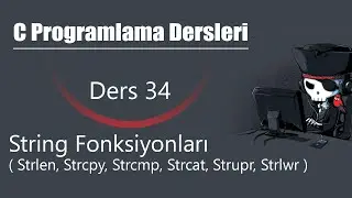 C Programlama Ders 34 - String Fonksiyonları