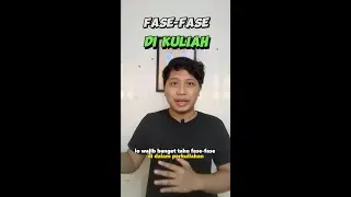 MABA WAJIB TAU, INI DIA FASE-FASE DI DUNIA PERKULIAHAN!!!