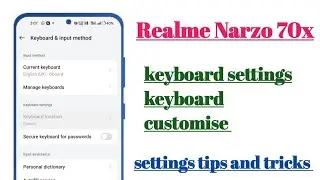 Realme Narzo 70x Keyboard settings keyboard customise settings || How to use