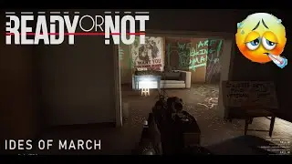 shooting militias bc I’m sick and tired | Ready or Not, Ides of March