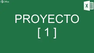 HERRAMIENTAS EXCEL | PROYECTO 1