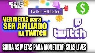 COMO SER AFILIADO NA TWITCH METAS PRA ATINGIR - Veja o que fazer para monetizar na plataforma