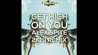 Deep Dreamer - Get High On You [ Alex Spite Remix 2K19 ]