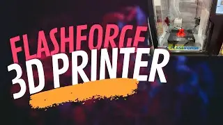 FLASHFORGE 3d Printer Review and Unboxing.  Complete Setup.