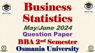 Business Statistics || BBA 2nd Sem Question Paper || Osmania University || Examination May/June 2024