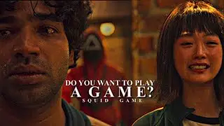 Do you want to play a game? || Squid Game
