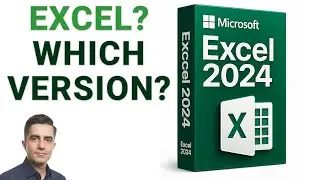 Which Excel Version is BEST for me? -  Microsoft 365 vs Web vs 2024
