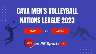 Volleyball LIVE 🏐 Iran vs Nepal; CAVA Men's Nations League 2023