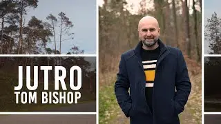 JUTRO Tom Bishop 2024