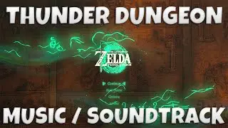 Thunder Dungeon | Music / Soundtrack from Legend of Zelda Tears of the Kingdom OST