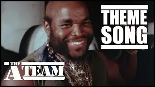The A-Team TV Theme Tune | The A-Team