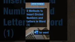 3 Methods to Insert Circled Numbers and Letters in Word (1)