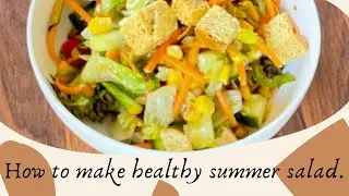 Delicious summer healthy salad - for beginners easy!!