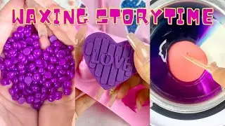 🌈✨ Satisfying Waxing Storytime ✨😲 