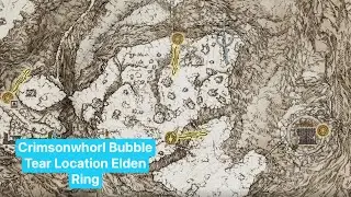 Crimsonwhorl Bubbletear Location Elden Ring