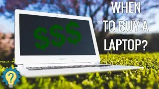 When Is The Best Time To Buy A Laptop?