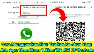 Cara Menggunakan Fitur Baru WA "TAUTKAN KE AKUN YANG SUDAH ADA", Agar Bisa "AKSES 1 AKUN WA di 2 HP"