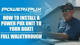 How To Install A Power Pux Unit To Your Boat | Full Walkthrough | Power Pux