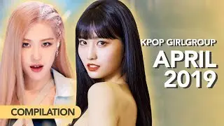 Kpop Girlgroup MV releases | April 2019
