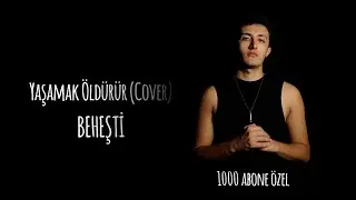 Beheşti - Yaşamak Öldürür (cover) [TEASER]