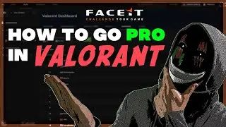 How to go PRO in VALORANT - What is Valorant Faceit Hub and How to Play it? (Improve FASTER!)