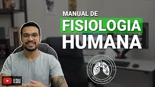 CONHEÇA O MANUAL DE FISIOLOGIA HUMANA